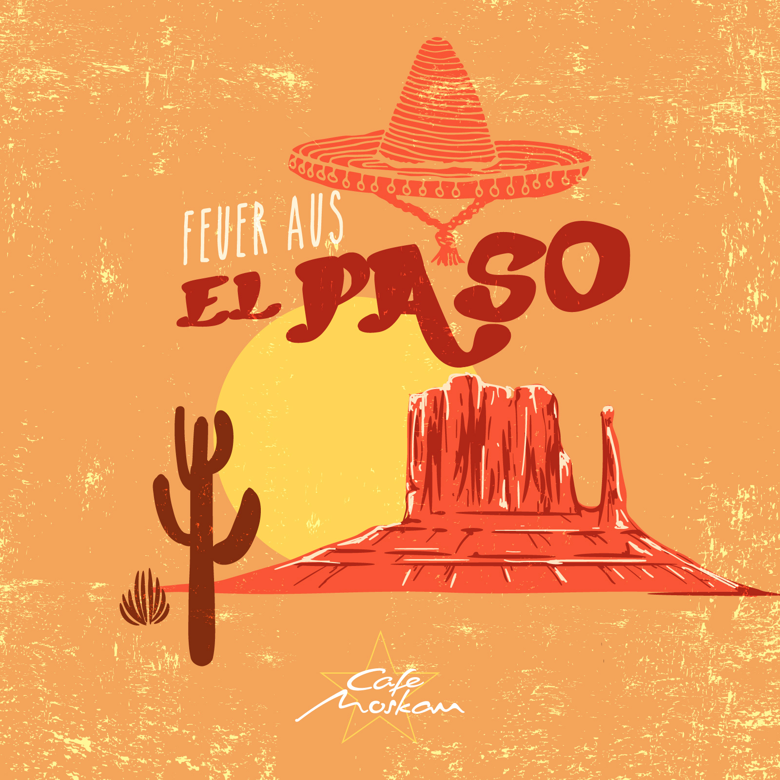 Feuer aus El Paso  Angebote Cafe Moskau